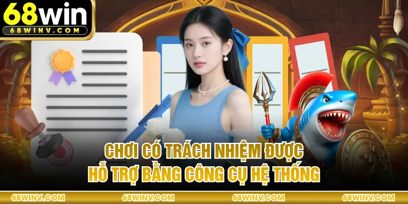 Chơi có trách nhiệm được hỗ trợ bằng công cụ hệ thống