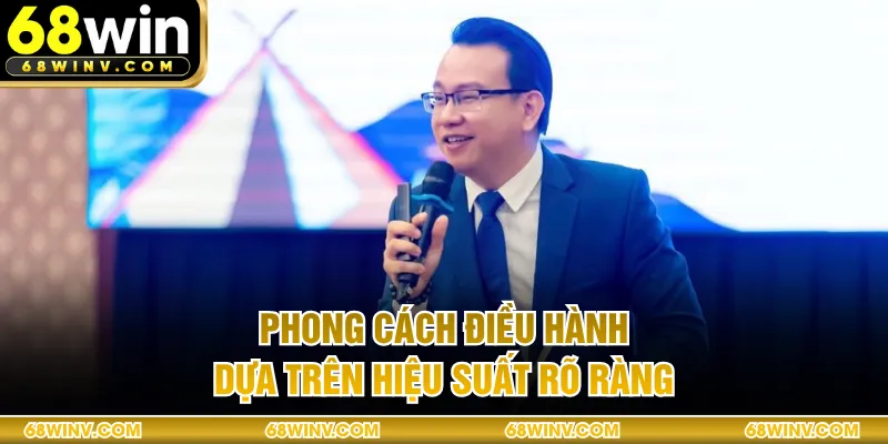 Phong cách điều hành dựa trên hiệu suất rõ ràng